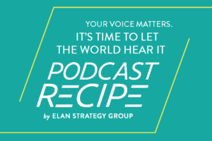 Elan-strategy-group-podcast-recipe